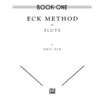 Eck Flute Method, Book 1 By Emil Eck