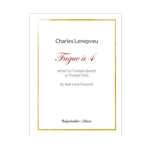 Charles Lenepveu - Fugue a 4
For Trumpet Quartet or Trumpet Choir