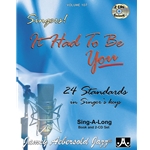 Jamey Aebersold Jazz, Volume 107: Singers!: It Had to Be You