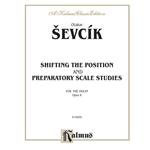 Sevcík: Shifting the Position and Prepatory Scale Studies for Violin, Opus 8