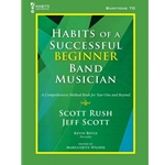 Habits of a Successful Beginner Band Musician - Baritone, T.C.