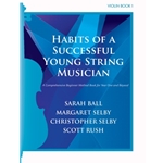 Habits of a Successful Young String Musician - Violin Book 1