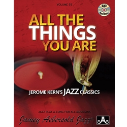 Jamey Aebersold Jazz, Volume 55: All the Things You Are