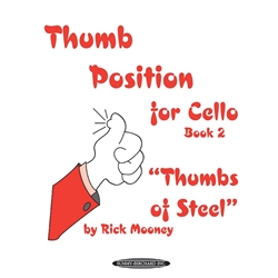 Thumb Position for Cello, Book 2 "Thumbs of Steel"