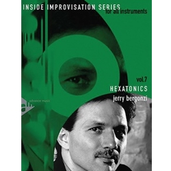 Inside Improvisation Series, vol. 7: Hexatonics