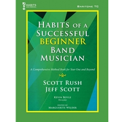 Habits of a Successful Beginner Band Musician - Baritone, T.C.